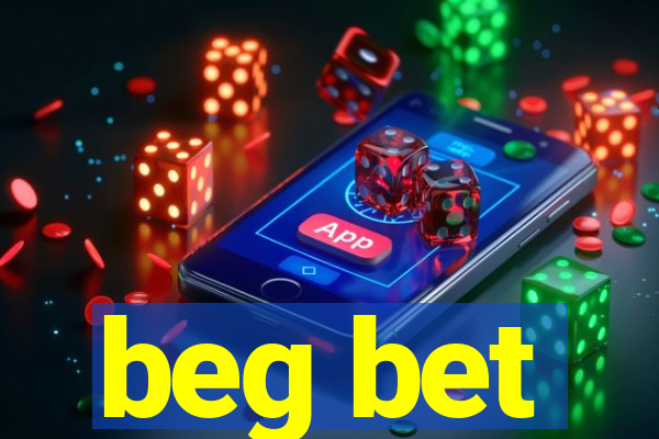 beg bet
